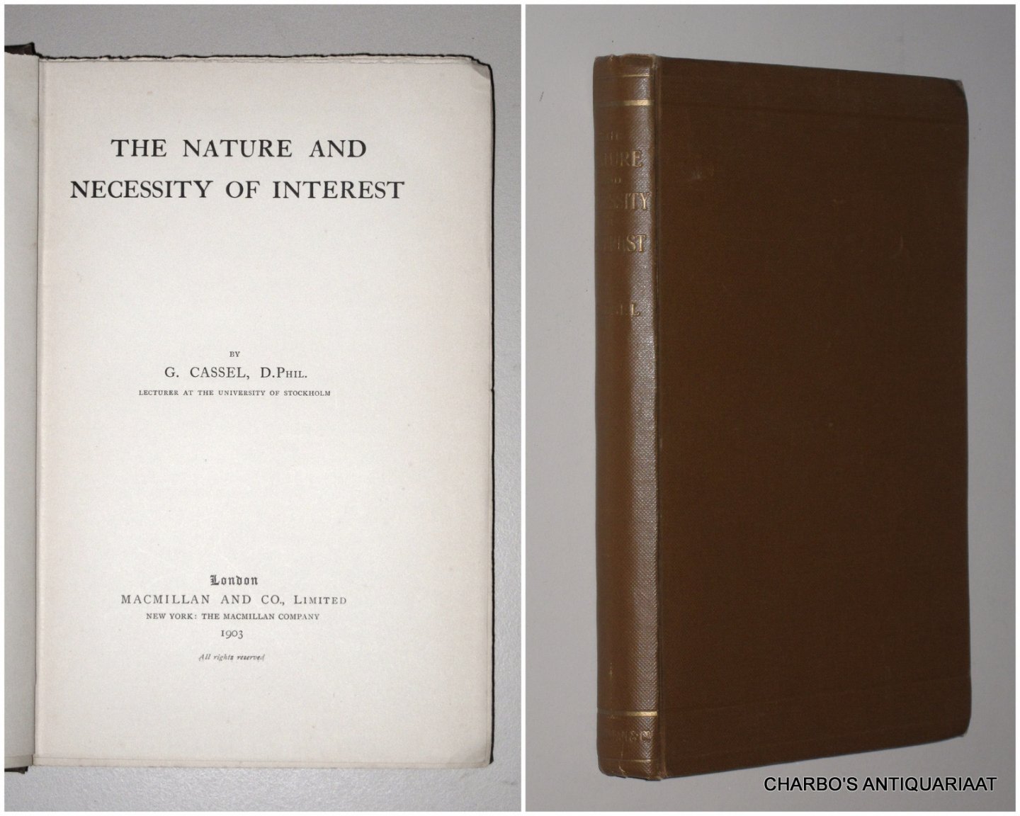 CASSEL, G., - The nature and necessity of interest.