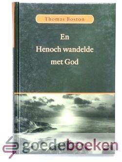 Boston, Thomas - En Henoch wandelde met God
