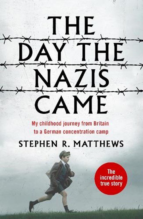 Stephen R. Matthews - The Day the Nazis Came