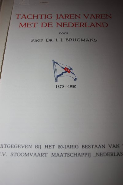 Brugmans, Prof. Dr. I.J. - TACHTIG JAREN VAREN MET DE NEDERLAND.