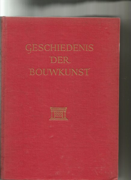 Jongh Visser, G.C. - Geschiedenis der Bouwkunst;