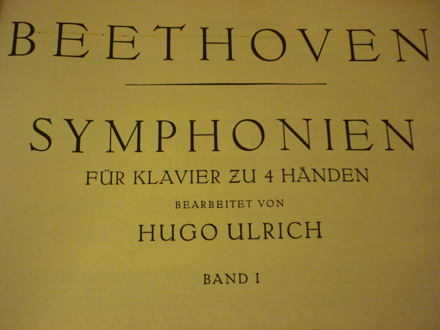 Beethoven; Ludwig von (1770 – 1827) - Symphonien zu 4 Handen; Band I; No 1 - 5  (Hugo Ulrich)