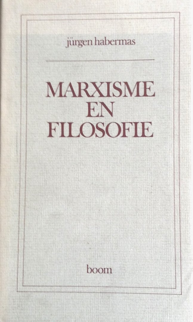 Habermas, Jürgen - Marxisme en filosofie