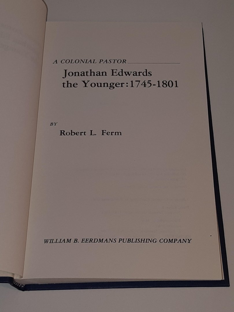 Ferm, Robert L. - Jonathan Edwards the Younger: 1745-1801