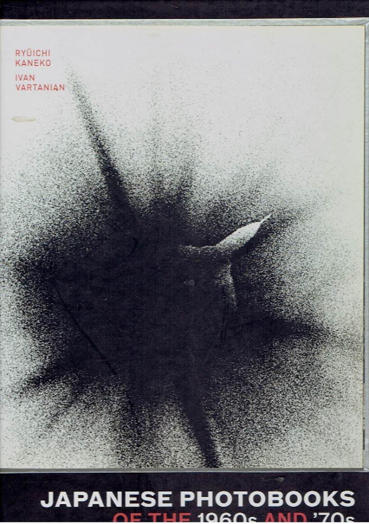 KANEKO, Ryuichi & Ivan VARTANIAN - Japanese Photobooks of the 1960s and '70s - Featuring an interview with Daido Moriyama.