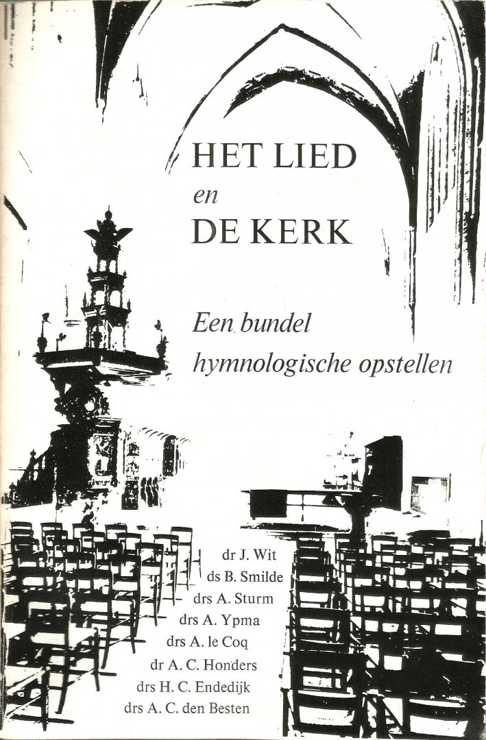 A.C. Honders en Dr. R. Steensma en dr. J. Wit - HET  LIED en DE KERK  (Een bundel hymnologische opstellen)  nr. 3
