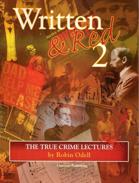 ODELL, Robin - Written & Red 2 - The True Crime Lectures. - [Nr. 28/100 - signed].