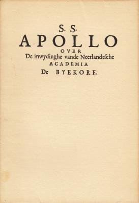 SIXTINUS, Suffridus - Apollo over de inwydinghe vande Neerlandtsche Academia De Byekorf ghesticht door D.S. Coster Amsterdammer