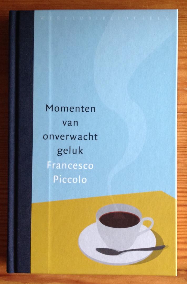 Piccolo, Francesco - Momenten van onverwacht geluk