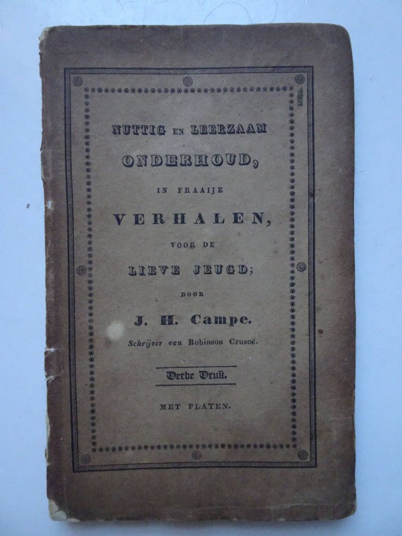 Campe, J.H.. - Nuttig en leerzaam onderhoud, in fraaije verhalen voor de jeugd.