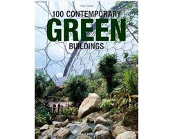 Philip Jodidio - 100 Contemporary Green Buildings