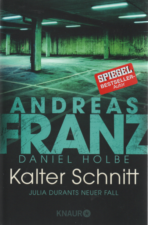 Franz, Andreas / Holbe, Daniel - Kalter Schnitt / Julia Durants neuer Fall