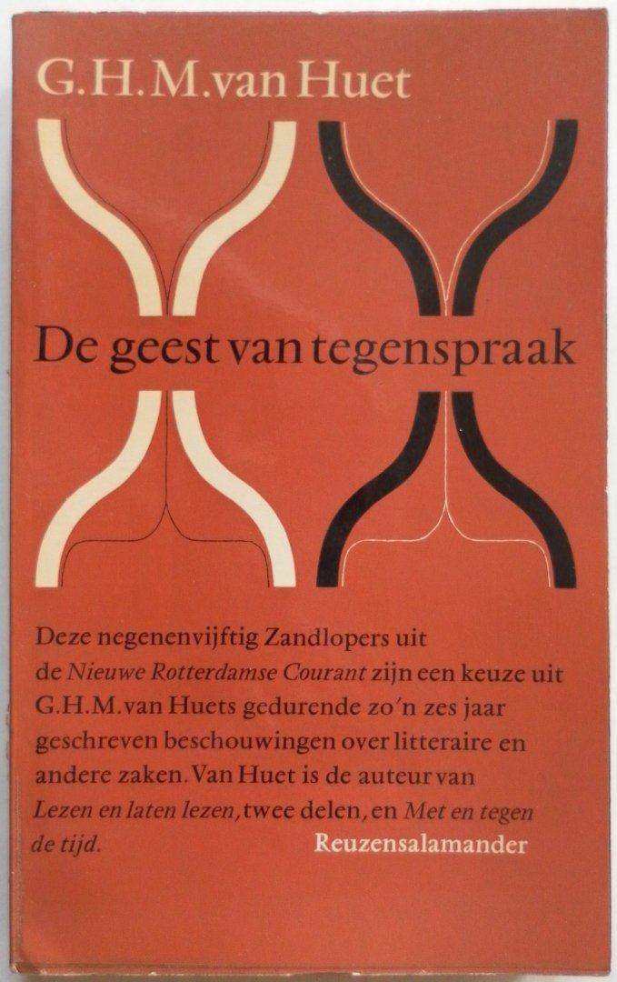 Huet G H M van - De geest van tegenspraak Negenenvijftig Zandlopers uit de Nieuwe Rotterdamse Courant