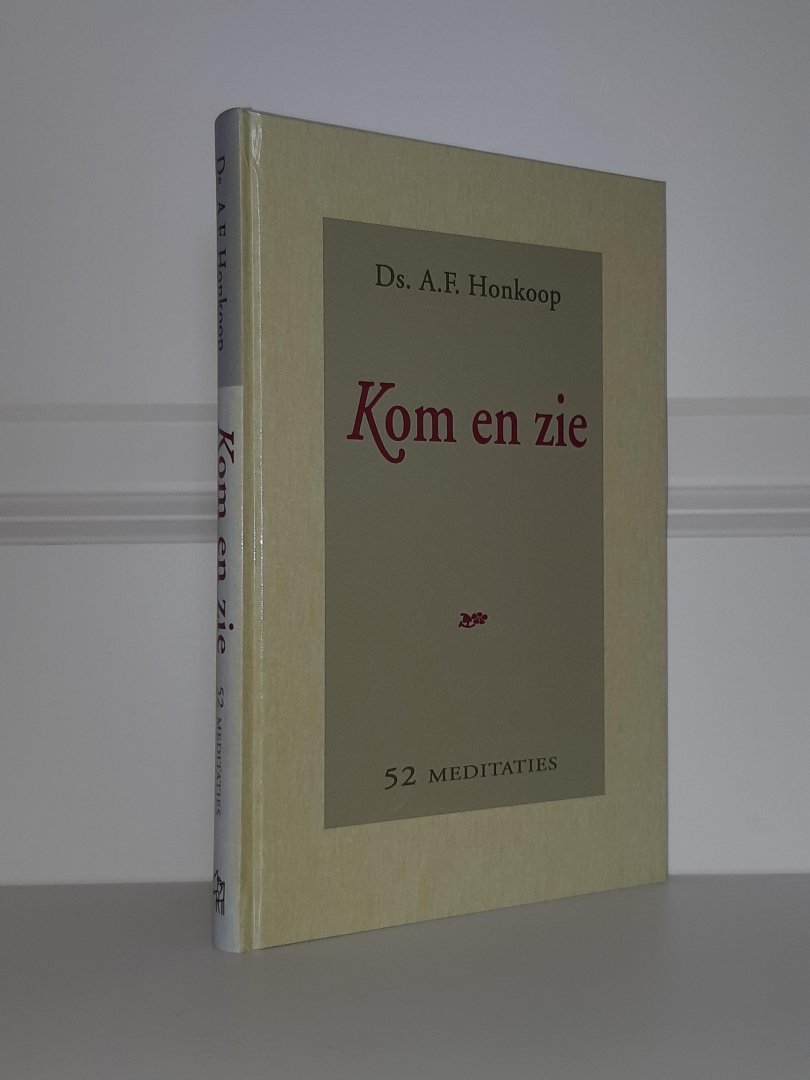 Honkoop, A.F. - Kom en zie - 52 meditaties