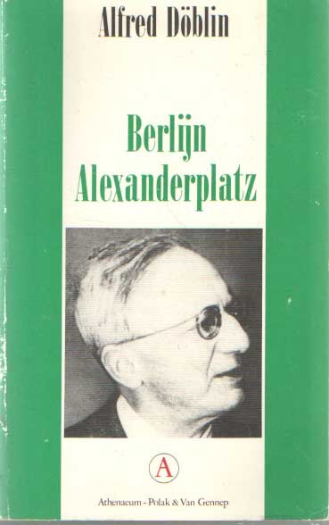 Döblin, Alfred - Berlijn Alexanderplatz. Franz Biberkopfs zondeval