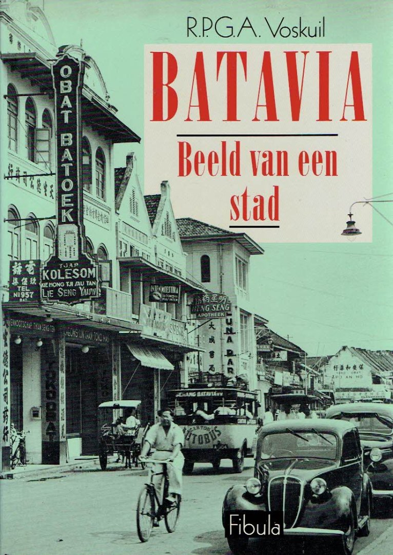 VOSKUIL, R.P.G.A. - Batavia. Beeld van een stad.