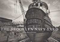 Bartelstone, J - The Brooklyn Navy Yard