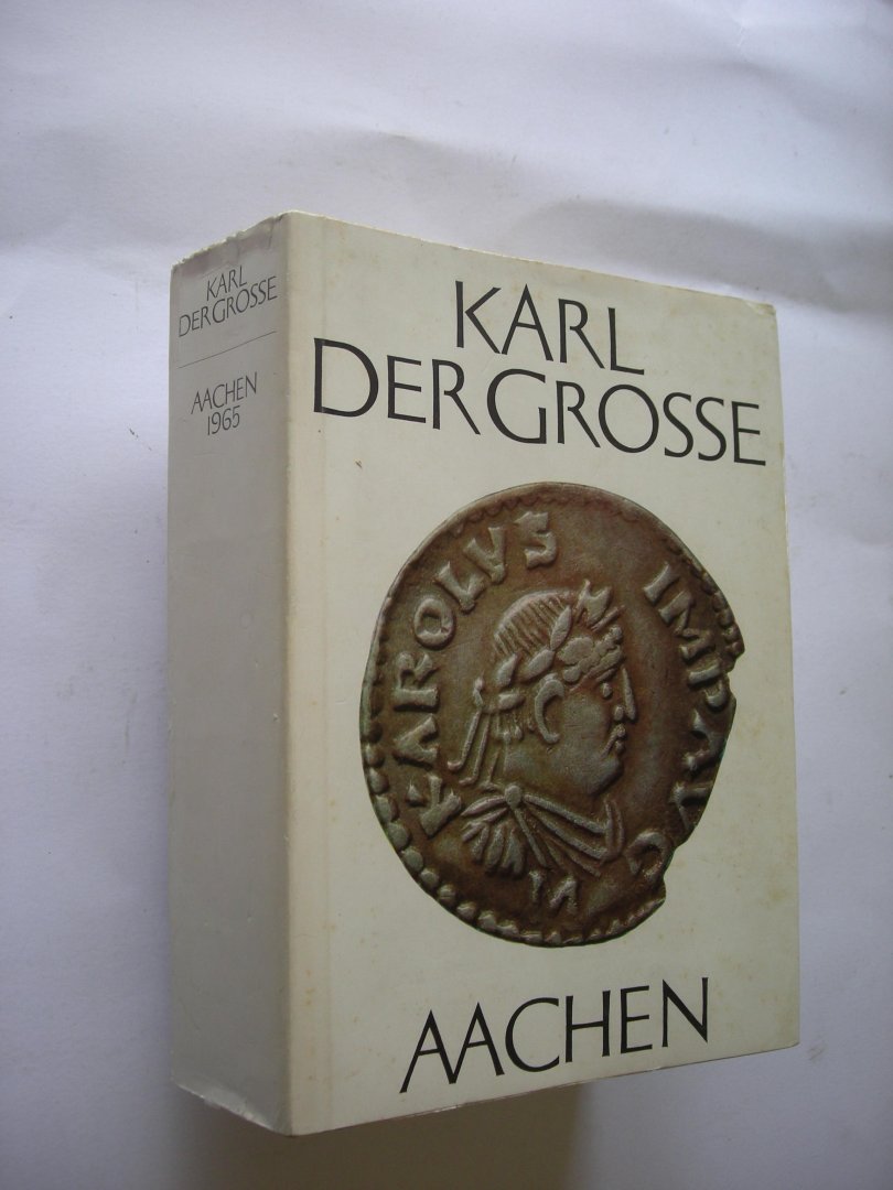 Lubke,  Heinrich - Die Ausstellung Karl der Grosse - Werk und Wirkung. Ausstellung achen 26.Juni bis zum 19.September 1965