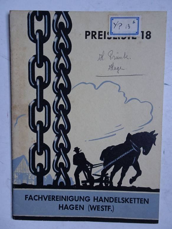 N.n.. - Fachvereinigung Handelsketten Hagen (Westf.) Liste Nr. 18, Ausgabe 1. August 1950). Preisliste über geschweißte Handelsketten und Ketten-Geschirre.