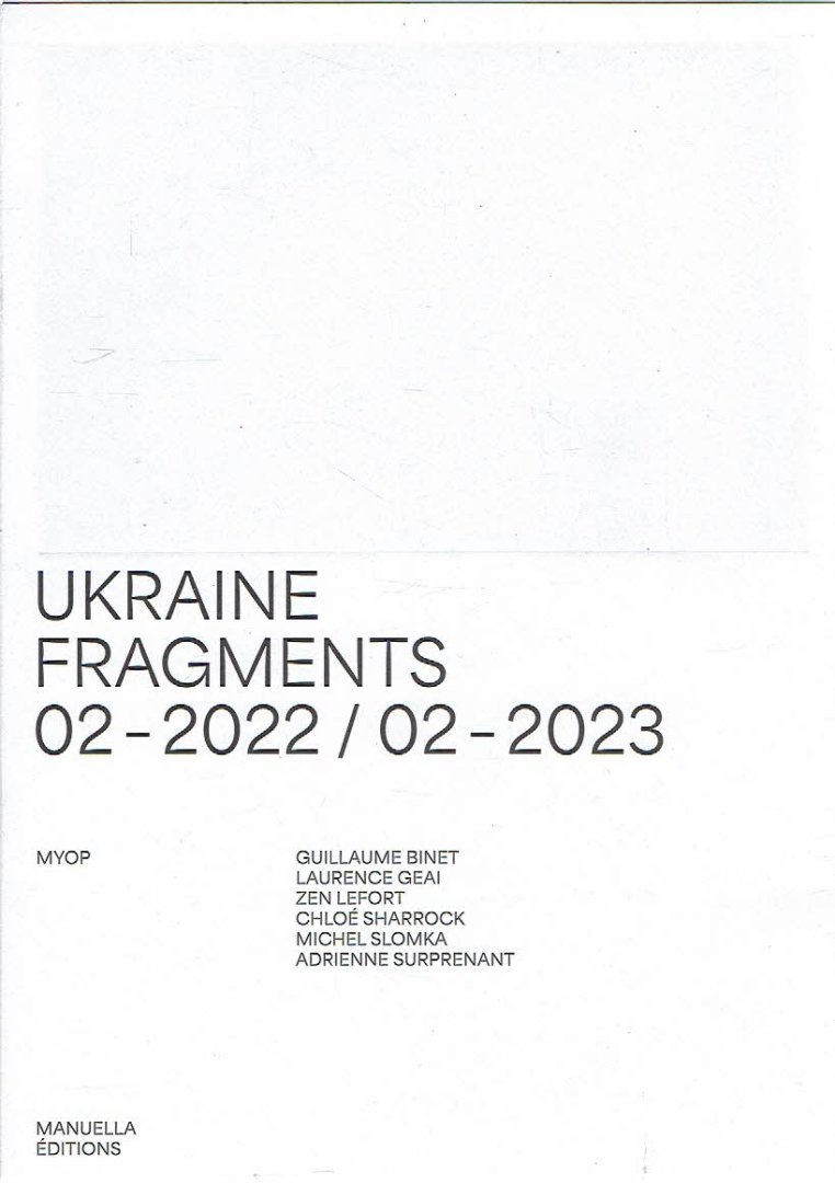 BAVEREY, Michael & ABM Studio [Ed./Éd.] - Ukraine 02-2022-02-2023 fragments.