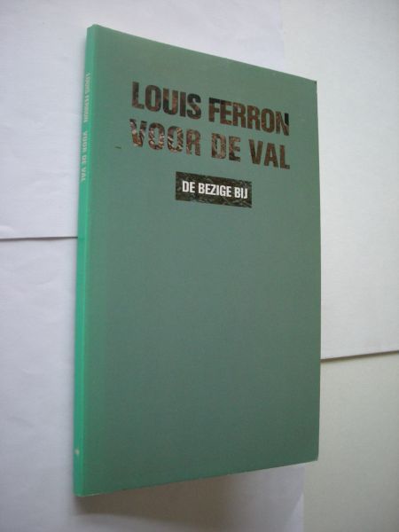 Ferron, Louis - Voor de val