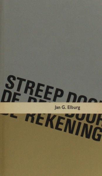 Elburg, Jan G. - Streep door de rekening.