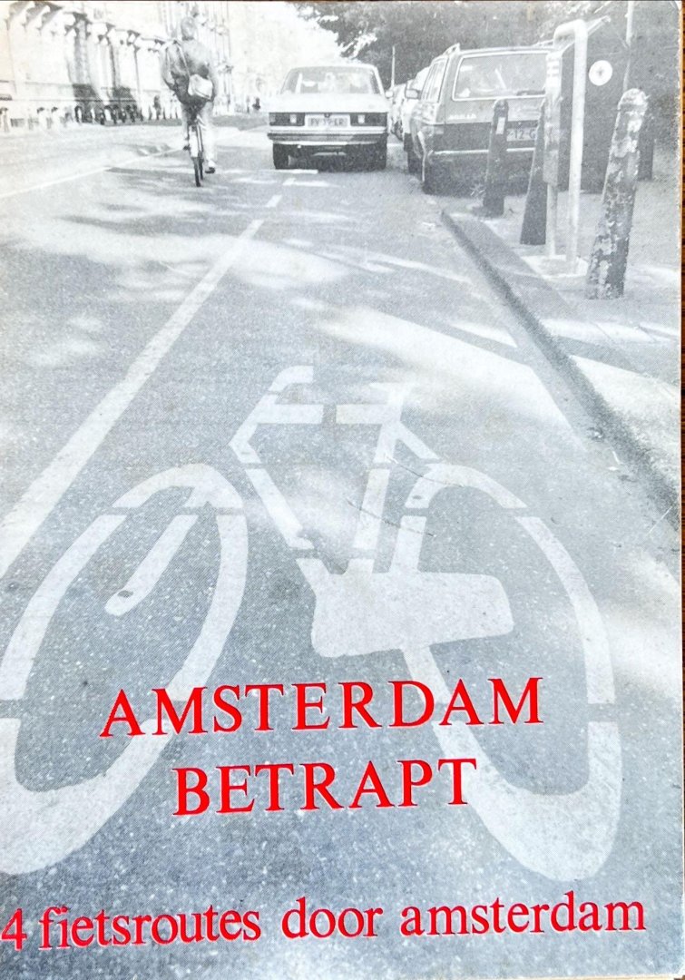 Echte Nederlandse Fietsersbond (ENFB) & Kerngroep Vereniging Mileudefensie (VMD). - Amsterdam betrapt : 4 fietsroutes door Amsterdam.
