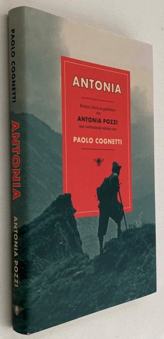 Cognetti, Paolo - Antonia Pozzi - - Antonia. Brieven, foto's en gedichten van Antonia Pozzi met verbindende teksten van Paolo Cognetti