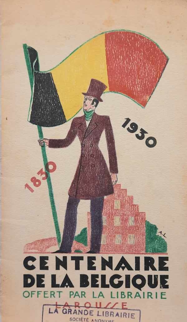 NN - Centenaire de la Belgique offert par La Librairie Larousse.