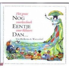 Diverse auteurs - Nog eentje dan, het grote voorleesboek voor kleuters