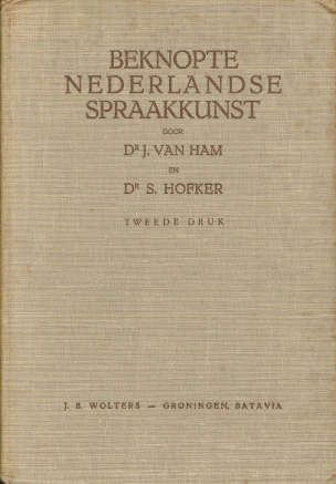 J. van Ham en S. Hofker - Beknopte Nederlandse Spraakkunst