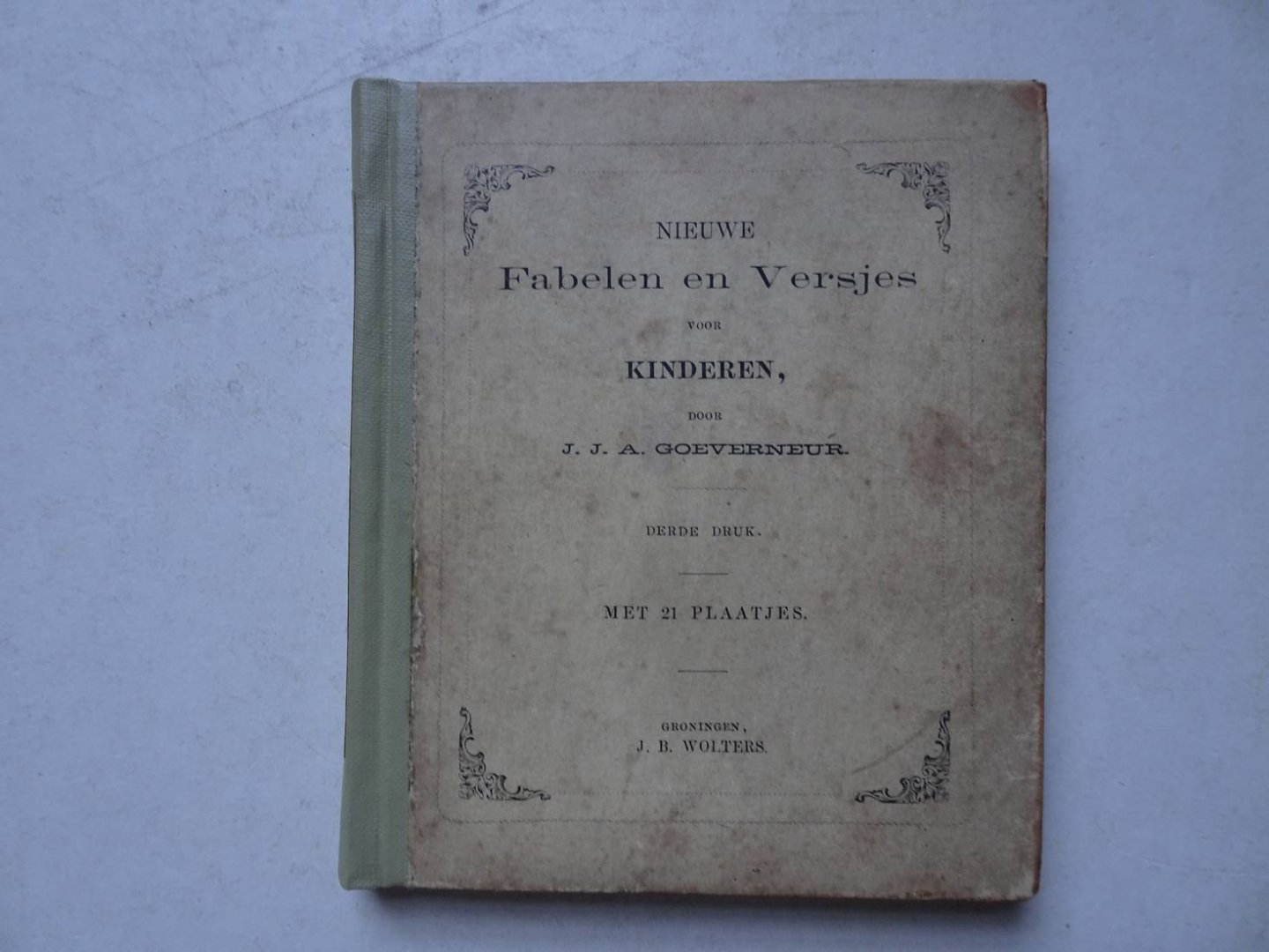 Goeverneur, J.J.A.. - Nieuwe fabelen en versjes voor kinderen.