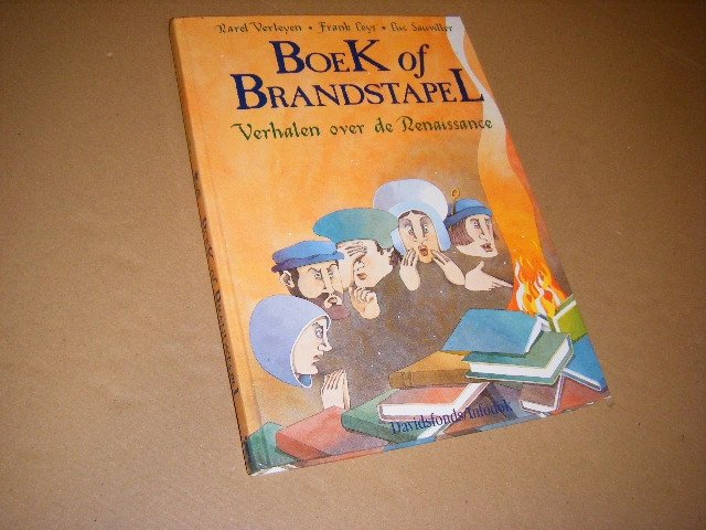 Karel Verleyen; Frank Leys; Luc Sauviller﻿ - Boek of Brandstapel, verhalen over de Renaissance