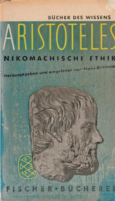 Aristoteles, Franz Dirlmeier - Aristoteles : Nikomachische Ethik