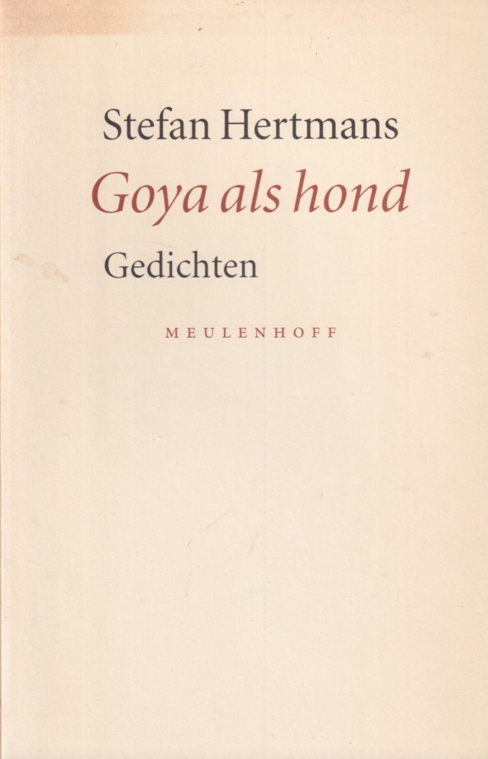 Hertmans, Stefan - Goya als hond: Gedichten
