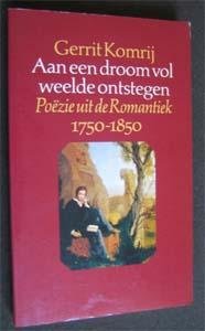 Gerrit Komrij - Aan  een droom vol weelde ontstegen