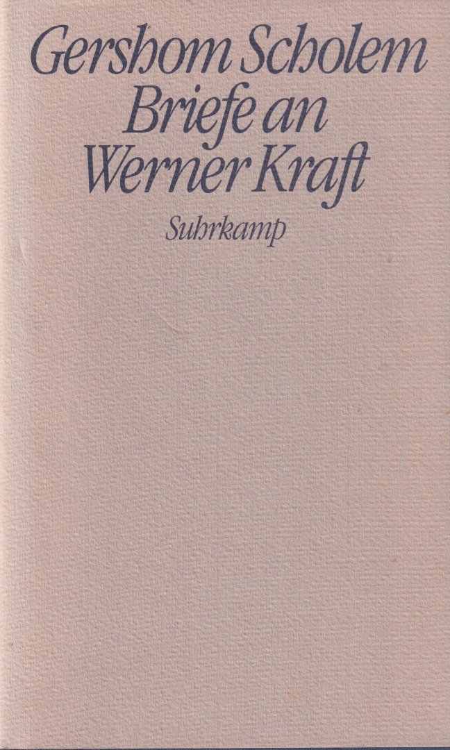 Scholem, Gershom Gerhard - Briefe An Werner Kraft