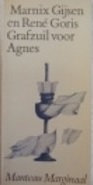 Gijsen, Marnix en Goris, René - Grafzuil voor Agnes
