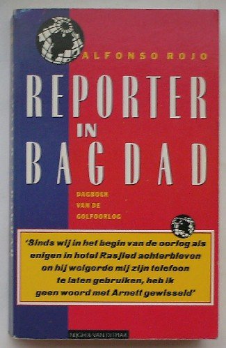 ROJO, ALFONSO, - Reporter in Bagdad. Dagboek van de golfoorlog.