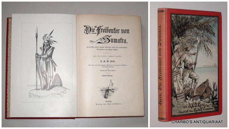 KERN, J.H.O., - Die Freibeuter von Sumatra. Erlebnisse zweier jungen Seeleute unter den räuberischen Bewohnern der Pagai-Inseln. Für die reifere Jugend erzählt.