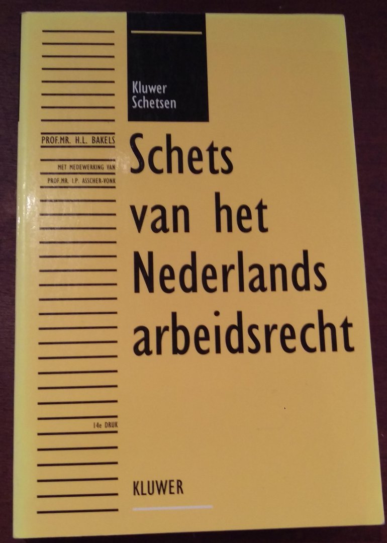 Bakels, H.L. - Schets van het Nederlands arbeidsrecht