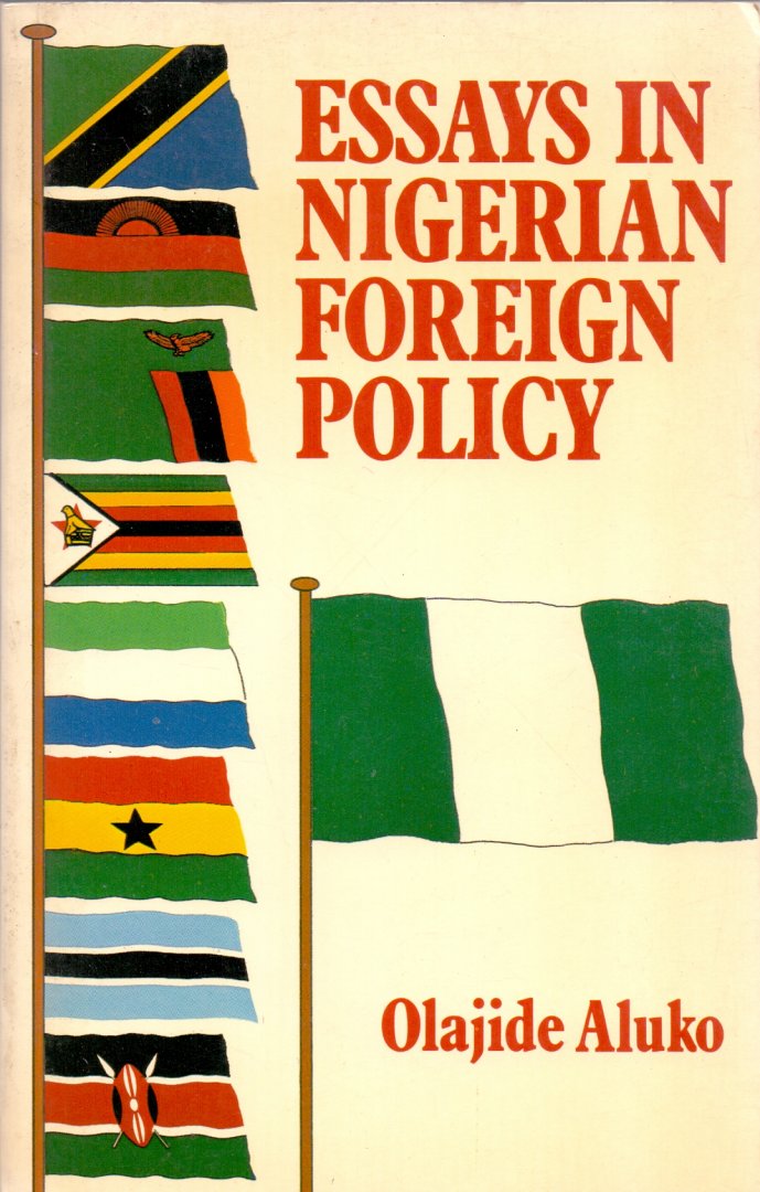 Aluko, Olajide (ds1225) - Essays in Nigerian Foreign Policy