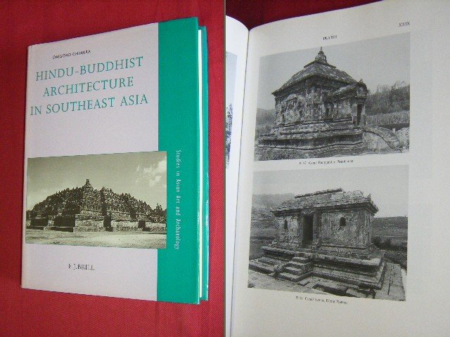 Chihara, Daigoro - Hindu-Buddhist Architecture in Southeast Asia [Studies in Asian Art and Archaeology, Continuation of Studies in South Asian Culture, Volume XIX]