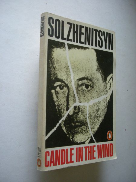 Solzhenitsyn, A./  Armes, K., transl.and intro. - Candle in the Wind