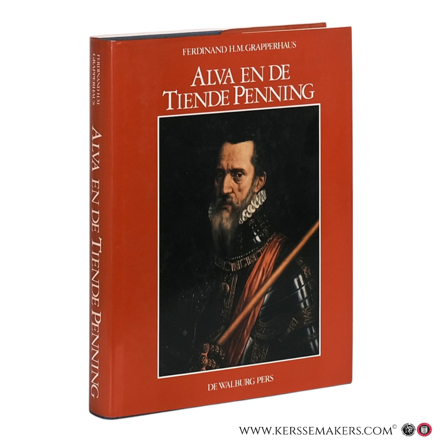 Grapperhaus, Ferdinand H. M. - Alva en de tiende penning. 2e druk.