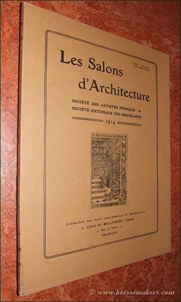 SALONS D'ARCHITECTURE: - Les Salons d'Architecture. Société des Artistes Français. Société Nationale des Beaux-Arts. (VIIIe Année) 1914.