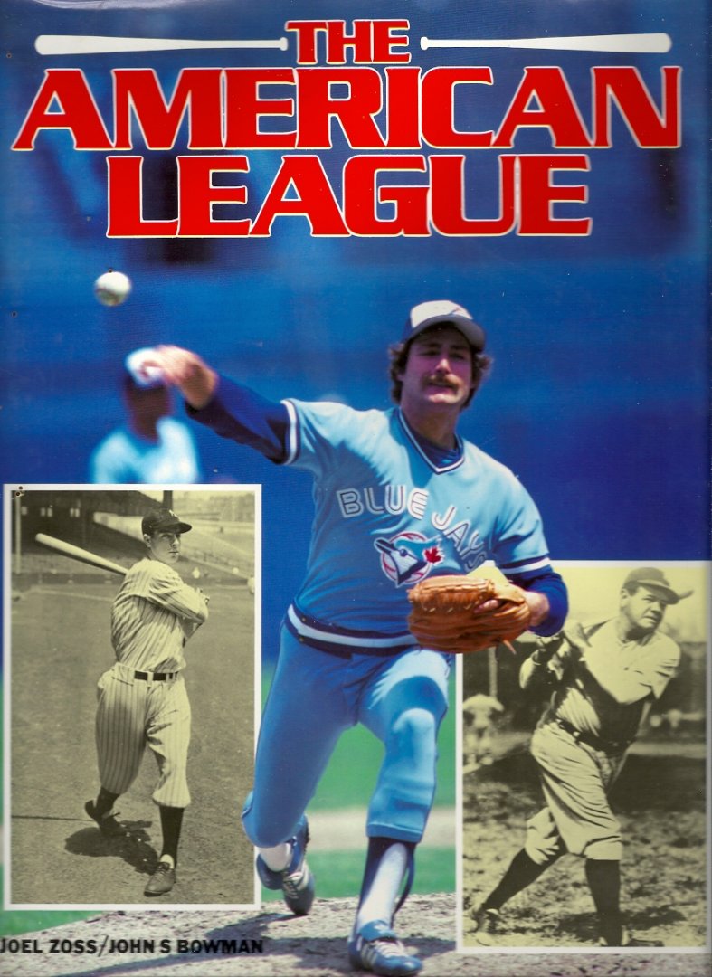 JOEL ZOSS & JOHN S. BOWMAN - The American League