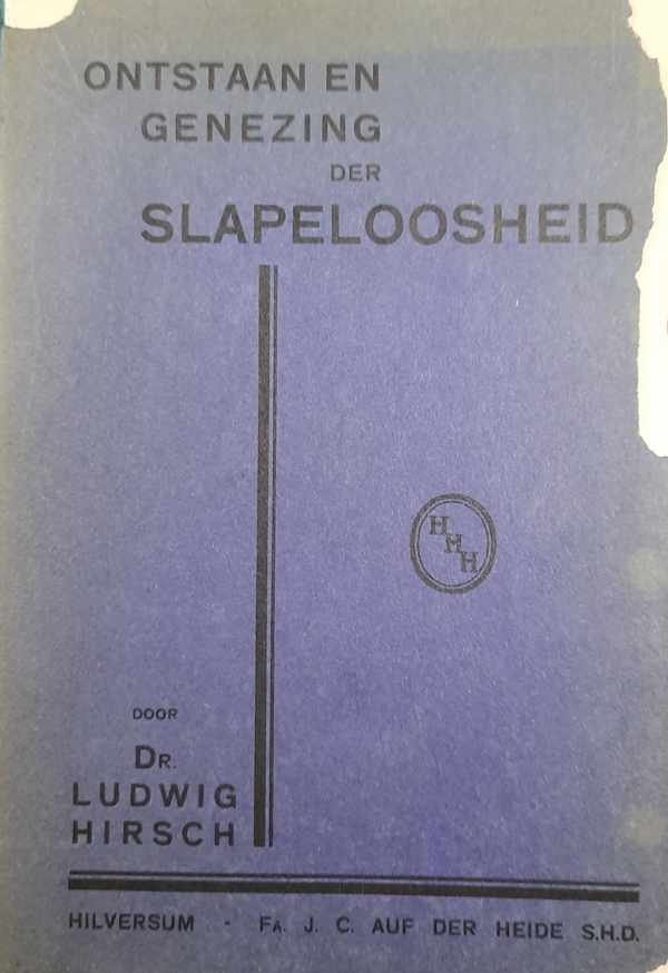 HIRSCH Ludwig Dr - Ontstaan en genezing der slapeloosheid [ook: Slapeloosheid: haar ontstaan en genezing]