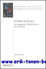 N. Civel; - fleur de France  Les seigneurs d'Ile-de-France au XIIe siecle,