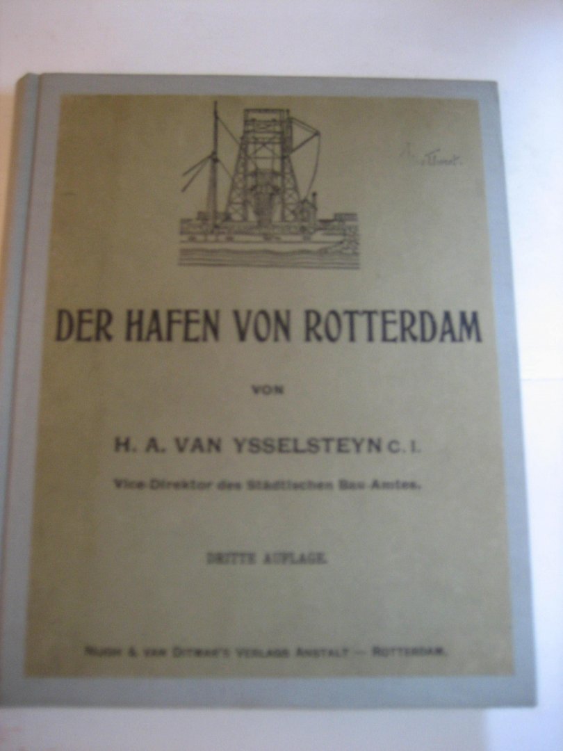 H A van Ysselsteyn - Der Hafen von Rotterdam